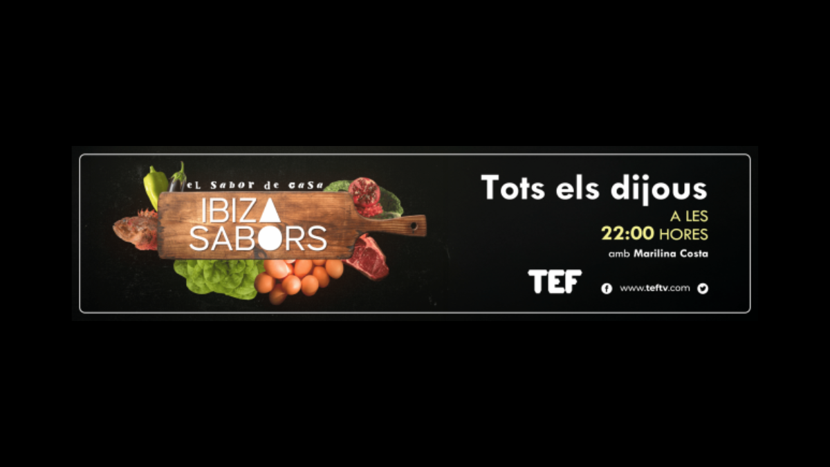 Cartel del programa Ibiza Sabors en sa TEF, con cocina ibicenca tradicional todos los jueves a las 22:00 horas con Marilina Costa